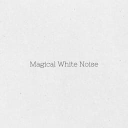 Magical White Noise - Baby Sweet Dream