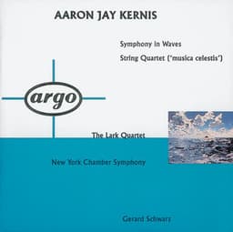 Kernis: Symphony In Waves; String Quartet 'Musica Celestis' - Aaron Jay Kernis
