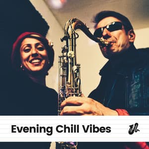 Evening Chill Vibes - Jazz