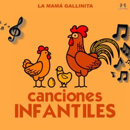 La Mama Gallinita - Canciones Infantiles