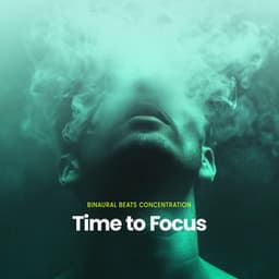 Time to Focus - Binaural Beats Concentration