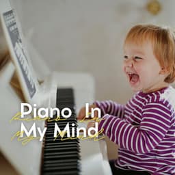 Piano in My Mind - Piano Suave Relajante