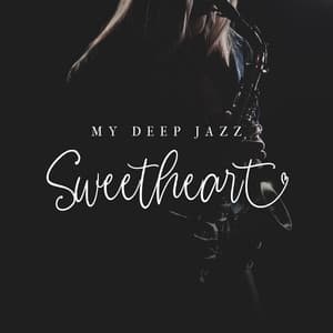 My Deep Jazz Sweetheart - Tik Tok A Clock