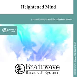 Heightened Mind - Brainwave Binaural Systems