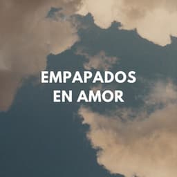 Empapados En Amor - Frutas de lluvia