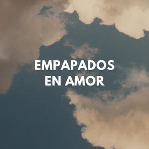 Empapados En Amor - Frutas de lluvia