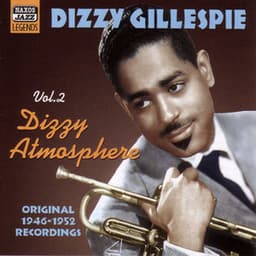 Gillespie, Dizzy: Dizzy Atmosphere - Dizzy Gillespie