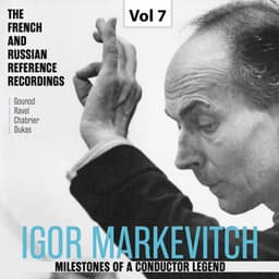Milestones of a Conductor Legend: Igor Markevitch, Vol. 7 - Orchestre Lamoureux