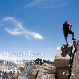 Binaural: Mountain Tones for Healing Soul Vol. 2 - Binaural Healing