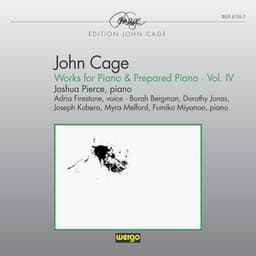 Cage: Works for Piano & Prepared Piano, Vol. 4 - John Cage