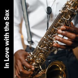 In Love with the Sax - Coffee House Jazz Club
