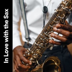 In Love with the Sax - Coffee House Jazz Club