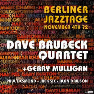 Dave Brubeck Quartet + Gerry Mulligan Live at Berliner Jazztage / Berlin November 4th.1972 - Dave Brubeck