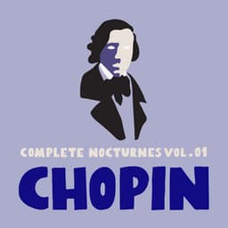 Chopin: Complete Nocturnes, Vol. 01 - Frédéric Chopin