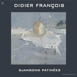 Sjansons Patinées - Didier François