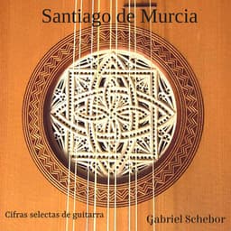 Santiago de Murcia - Cifras Selectas de Guitarra - Santiago De Murcia
