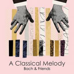 "A Classical Melody: Bach & Friends" - Antonio Vivaldi