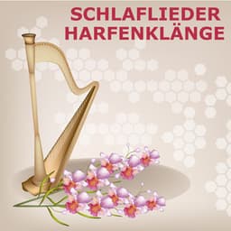 Schlaflieder Harfenklänge - Schlafmusik