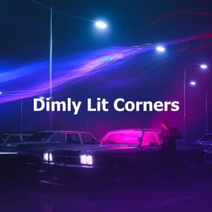 Dimly Lit Corners - Chill Out 2020