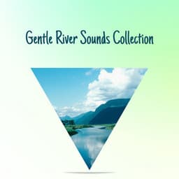 Gentle River Sounds Collection - River Sounds Collective
