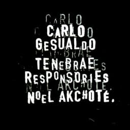Carlo Gesualdo: Tenebrae Responsories for Good Friday - Carlo Gesualdo