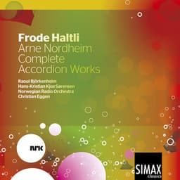 Frode Haltli: Arne Nordheim Complete Accordion Works - Arne Nordheim