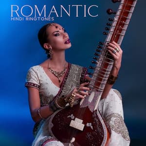 Romantic Hindi Ringtones - Best Oriental Rhythms 2023 - Romantic Phone Ringtones