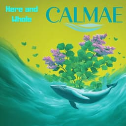 Here and Whole - CALMAE