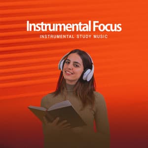 Instrumental Focus - Instrumental Study Music
