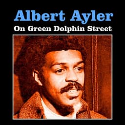 On Green Dolphin Street - Albert Ayler