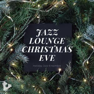 Jazz Lounge Christmas Eve - Holiday Jazz Ensemble