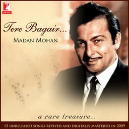 Tere Bagair - Madan Mohan - Madan Mohan