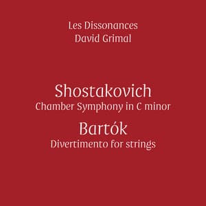 Shostakovich & Bartók - Les Dissonances