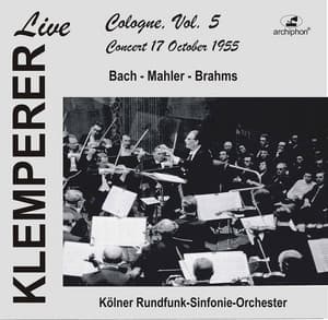 Klemperer Live: Cologne Vol. 5 — Concert 17 October 1955 - George London