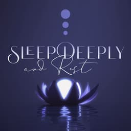 Sleep Deeply and Rest - Calming Water Consort