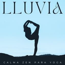Lluvia: Calma Zen Para Yoga - HD lluvia y agua
