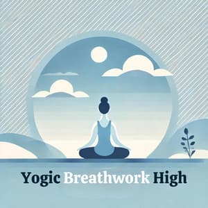 Yogic Breathwork High - Deep Meditation Academy