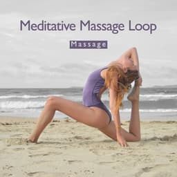 Meditative Massage Loop - Massage