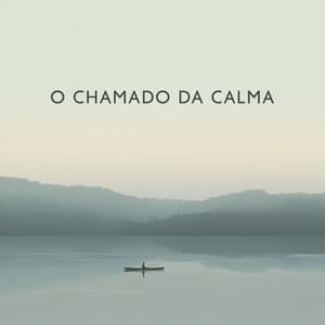 O Chamado da Calma: Paz e Equilíbrio, Acalme seus Nervos, Encontre a Tranquilidade Interior - Academia de Meditação Buddha