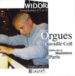 Widor: Organ Symphonies Nos. 7 & 9 - Charles-Marie Widor