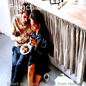 Smart Ambiance for Work from Home - French Cafe Music