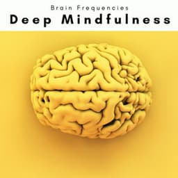 Deep Mindfulness - Delta Pure Waves