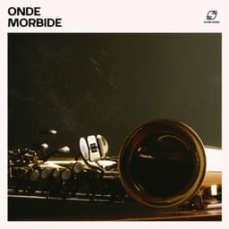 Onde Morbide: Jazz Rilassante - Jazz Rilassante