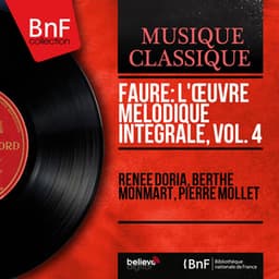 Fauré: L'œuvre mélodique intégrale, vol. 4 - Gabriel Fauré