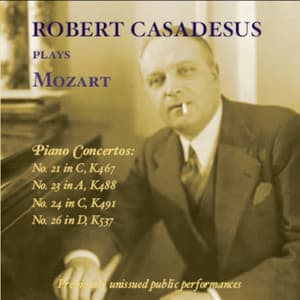 Robert Casadesus plays Mozart - Wolfgang Amadeus Mozart