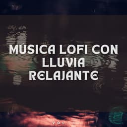 Música Lofi con Lluvia Relajante Vol. 1 - Atmósferas de Lluvia