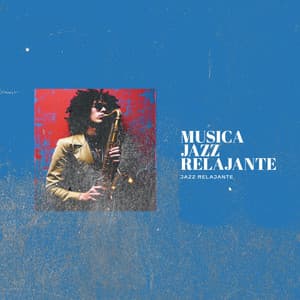 Musica Jazz Relajante - Jazz Relajante
