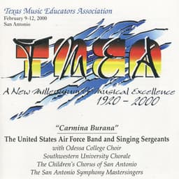 2000 Texas Music Educators Association: "Carmina Burana" - Carl Orff