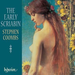 Scriabin: Early Piano Works - Alexander Scriabin