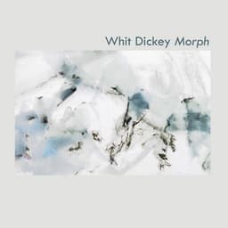 Morph - Whit Dickey